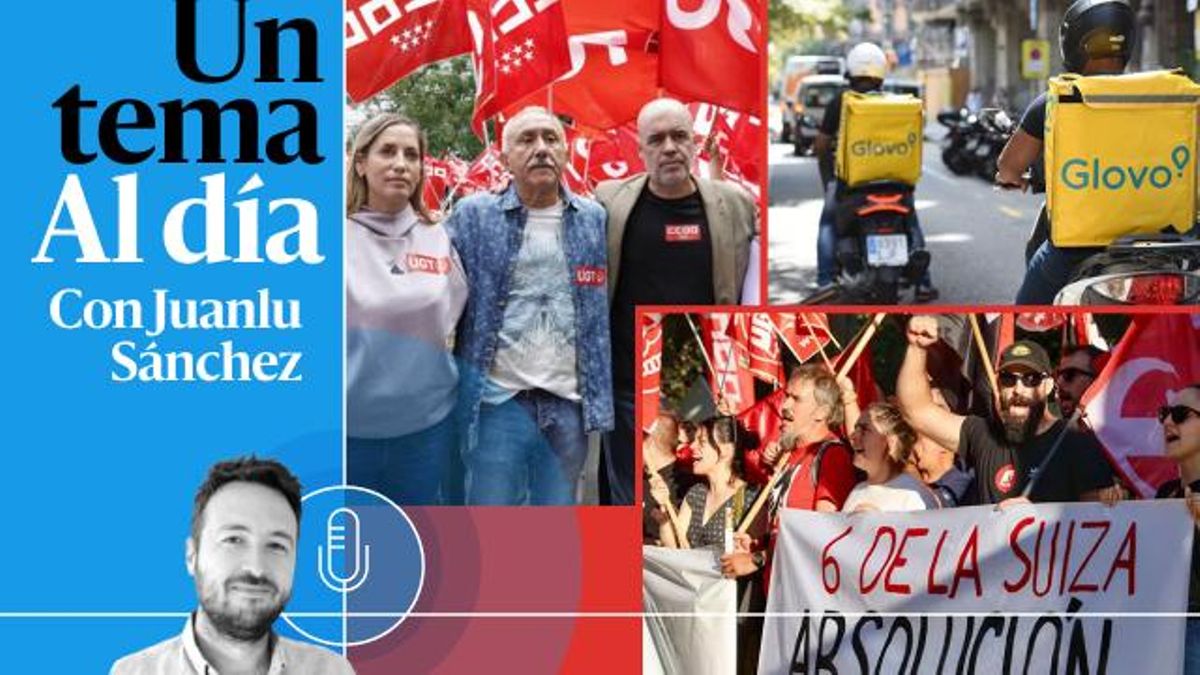 🎙 PODCAST | La derecha vs. “la España sindicalizada”: otra batalla del futuro