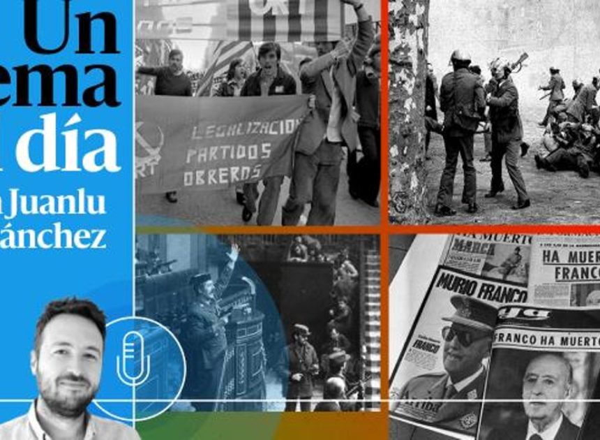 🎙 PODCAST | Contra la nostalgia: Transición española, ni pacífica ni regalada