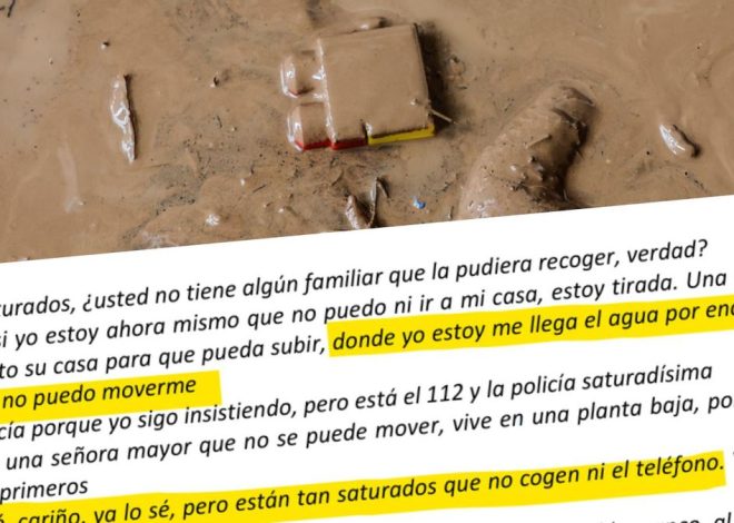 Los terribles audios de la teleasistencia en la dana: «Me llega el agua por encima de las rodillas, no puedo moverme»