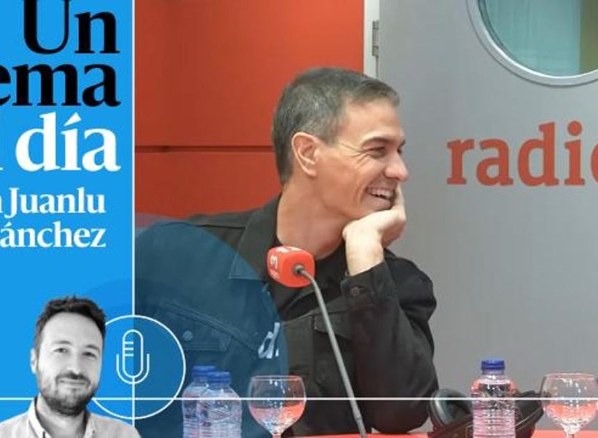 🎙 PODCAST | Pedro Sánchez en ‘modo Radio 3’: ¿Vienen elecciones?
