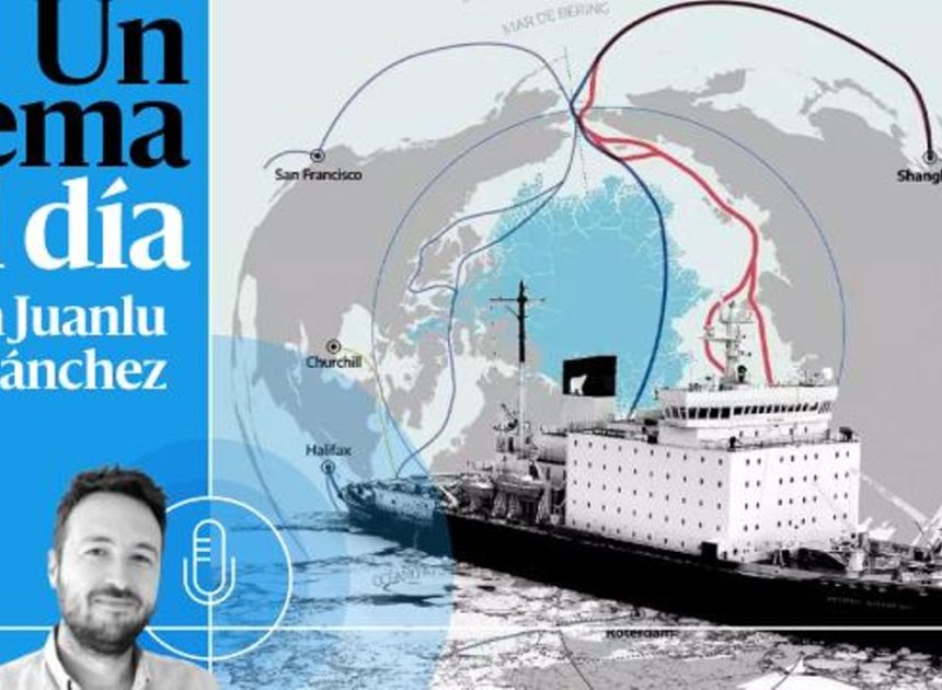 🎙 PODCAST | Polo Norte: el nuevo atajo del capitalismo