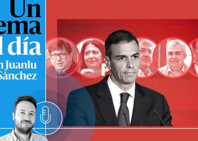 🎙 PODCAST | Nubes negras en el PSOE: corrupción, acoso y elecciones