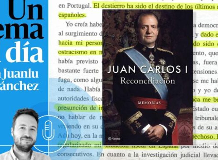 🎙 PODCAST | Memorias de un emérito repudiado: ¿qué busca Juan Carlos I?