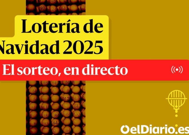 Lotería de Navidad 2025 en directo: última hora del Sorteo de El Gordo