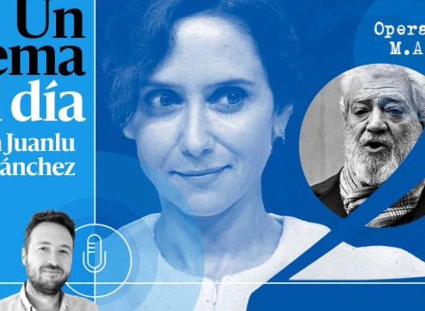 🎙 PODCAST | ESPECIAL | Ayuso vs. el fiscal general (II): Operación M.A.R.