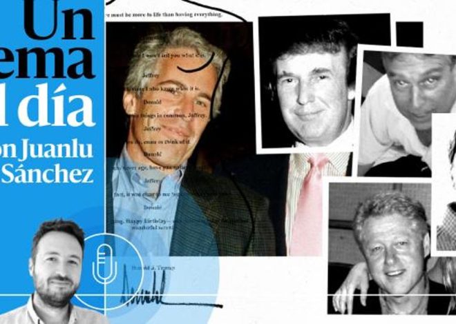 🎙 PODCAST | Desclasificando a Epstein: claves y nombres en una maraña de sexo y poder
